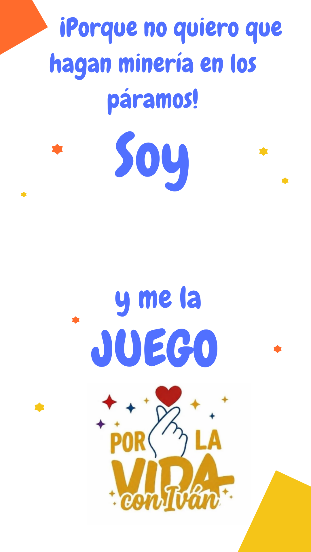 ¡Porque no quiero que hagan minería en los páramos!
